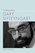 Cover: Understanding Gary Shteyngart - University of South Carolina Press