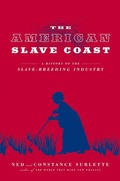 Cover: The American Slave Coast - Chicago Review Press