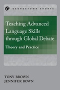 Cover: Teaching Advanced Language Skills through Global Debate - Georgetown University Press