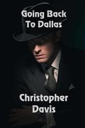 Cover: Going Back to Dallas - Solstice Publishing