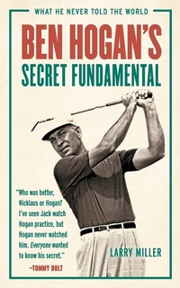 Abbildung von: Ben Hogan's Secret Fundamental - Triumph Books