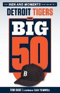 Cover: The Big 50: Detroit Tigers - Triumph Books