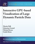 Cover: Interactive GPU-based Visualization of Large Dynamic Particle Data - Morgan and Claypool Life Sciences