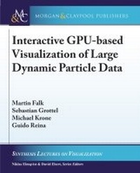 Enlarge image Cover: Interactive GPU-based Visualization of Large Dynamic Particle Data - Morgan and Claypool Life Sciences