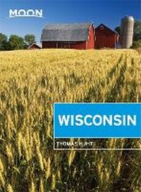 Abbildung von: Moon Wisconsin (Seventh Edition) - Moon Travel