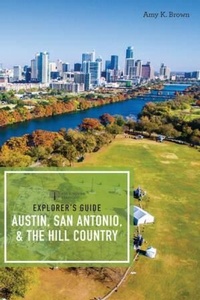 Abbildung von: Explorer's Guide Austin, San Antonio, & the Hill Country - Countryman Press Inc.