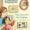 Cover: How Nivi Got Her Names - Inhabit Media Inc