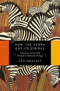 Abbildung von: How the Zebra Got Its Stripes - Pegasus Books