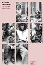 Cover: Making Trouble - Verso Books