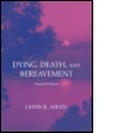 Cover: Dying, Death, and Bereavement - Psychology Press Ltd