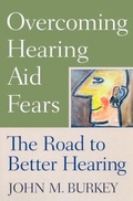 Cover: Overcoming Hearing Aid Fears - Rutgers University Press
