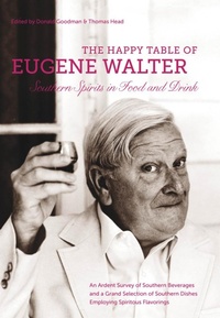 Enlarge image Cover: The Happy Table of Eugene Walter - The University of North Carolina Press