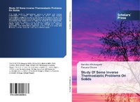 Enlarge image Cover: Study Of Some Inverse Thermoelastic Problems On Solids - Scholars' Press