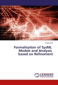 Cover: Formalisation of SysML Models and Analysis based on Refinement - LAP Lambert Academic Publishing