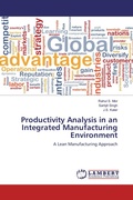 Cover: Productivity Analysis in an Integrated Manufacturing Environment - LAP Lambert Academic Publishing