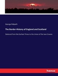 Cover: The Border-History of England and Scotland - Hansebooks