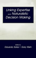 Cover: Linking Expertise and Naturalistic Decision Making - Psychology Press