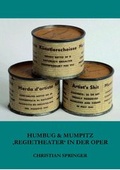 Cover: Humbug & Mumpitz - 'Regietheater' in der Oper - epubli