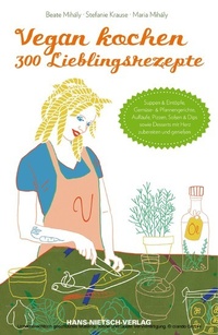 Abbildung von: Vegan kochen - 300 Lieblingsrezepte - Hans-Nietsch-Verlag