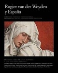 Cover: Rogier Van Der Weyden and Spain / Rogier Van Der Weyden Y Espana - Brepols Publishers