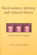 Cover: Black Women, Identity, and Cultural Theory - Rutgers University Press