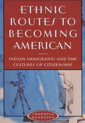 Cover: Ethnic Routes to Becoming American - Rutgers University Press