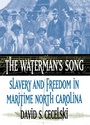 Cover: The Waterman's Song - The University of North Carolina Press