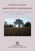 Cover: Soilscapes in Archaeology - Archaeolingua