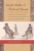 Cover: Creek Paths and Federal Roads - The University of North Carolina Press