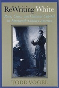 Cover: Rewriting White - Rutgers University Press