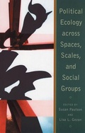 Cover: Political Ecology Across Spaces, Scales, and Social Groups - Rutgers University Press