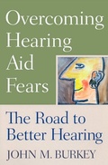 Cover: Overcoming Hearing Aid Fears - Rutgers University Press