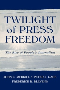 Enlarge image Cover: Twilight of Press Freedom - Routledge