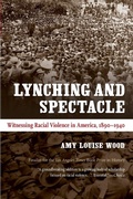 Cover: Lynching and Spectacle - The University of North Carolina Press