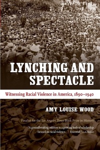 Enlarge image Cover: Lynching and Spectacle - The University of North Carolina Press
