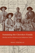 Cover: Sustaining the Cherokee Family - The University of North Carolina Press