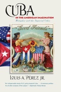 Cover: Cuba in the American Imagination - The University of North Carolina Press
