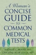 Cover: A Woman's Concise Guide to Common Medical Tests - Rutgers University Press