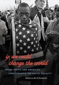 Cover: If We Could Change the World - The University of North Carolina Press