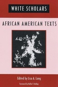 Cover: White Scholars/African American Texts - Rutgers University Press