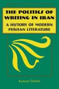 Enlarge image Cover: The Politics of Writing in Iran - Syracuse University Press