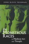 Cover: The Monstrous Races in Medieval Art and Thought - Syracuse University Press