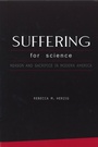 Cover: Suffering For Science - Rutgers University Press