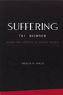 Cover: Suffering For Science - Rutgers University Press