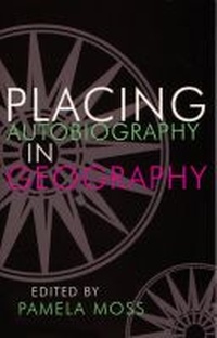 Abbildung von: Placing Autobiography in Geography - Syracuse University Press