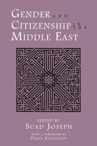 Abbildung von: Gender and Citizenship in the Middle East - Syracuse University Press