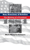 Cover: Rum, Romanism, and Rebellion - The University of North Carolina Press