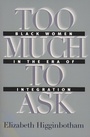 Cover: Too Much to Ask - The University of North Carolina Press