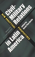 Cover: Civil-Military Relations in Latin America - The University of North Carolina Press