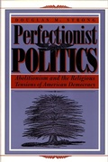 Cover: Perfectionist Politics - Syracuse University Press